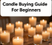 Candle Buying Guide for Beginners (2026)